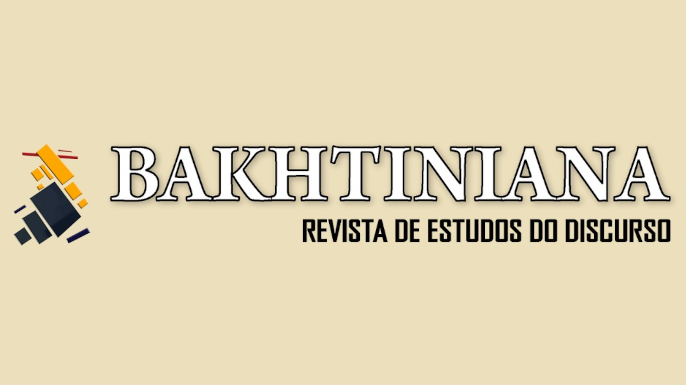 Bakhtiniana. Revista de Estudos do Discurso