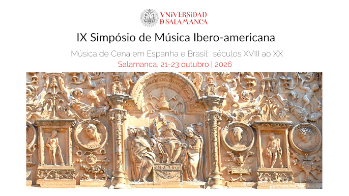 IX Simpósio de Música Ibero-americana: Música de Cena em Espanha e Brasil