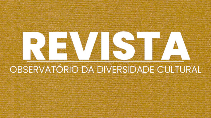 Revista do Observatório da Diversidade Cultural