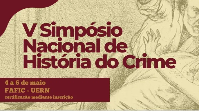 UERN acolhe o V Simpósio Nacional de História do Crime em maio de 2026