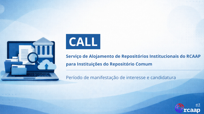 RCAAP abre candidaturas ao Serviço de Alojamento de Repositórios Institucionais — prazo até 30 de abril