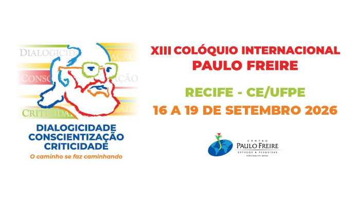 XIII Colóquio Internacional Paulo Freire 2026 | Recife, setembro 2026