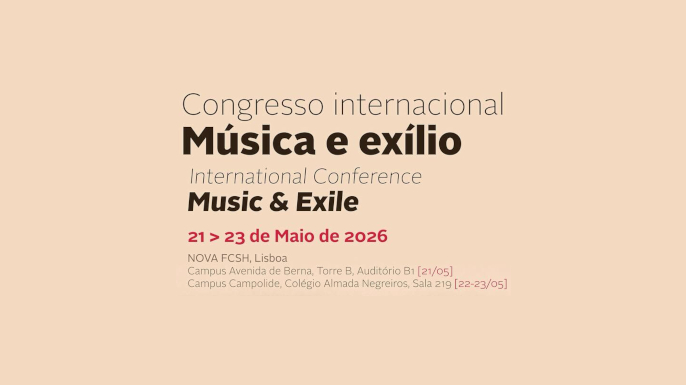 Congresso Internacional Música e Exílio – NOVA FCSH, 21 a 23 de maio de 2026