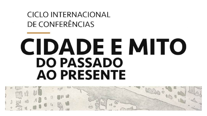 2.ª Sessão do Ciclo «Cidade e Mito: do Passado ao Presente», Universidade Católica de Lisboa, dezembro de 2026