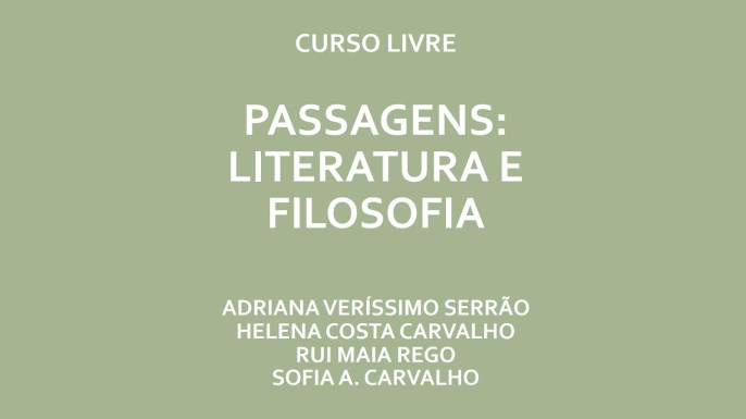 Curso livre Passagens: Literatura e Filosofia | Escola de Verão da FLUL