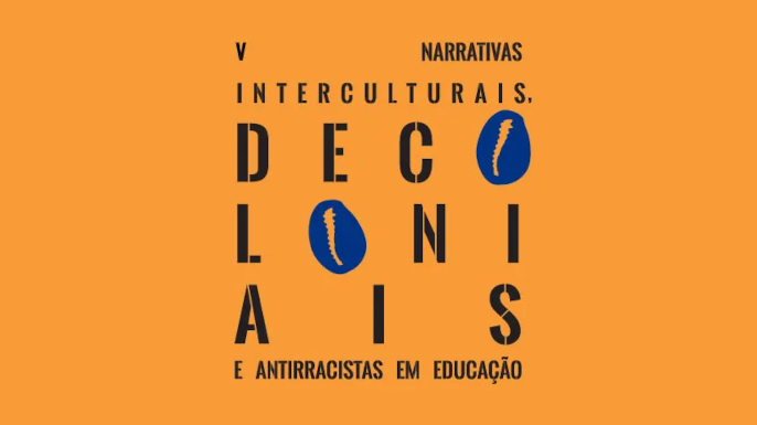 V Narrativas Interculturais, Decoloniais e Antirracistas em Educação