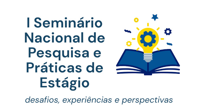 Seminário Nacional de Pesquisa e Práticas de Estágio