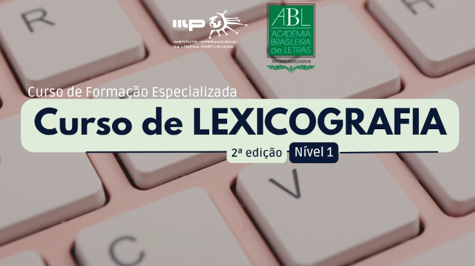 IILP e ABL: curso de Lexicografia, Nível I, 2.ª edição