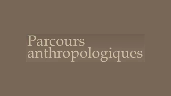 Parcours Anthropologiques