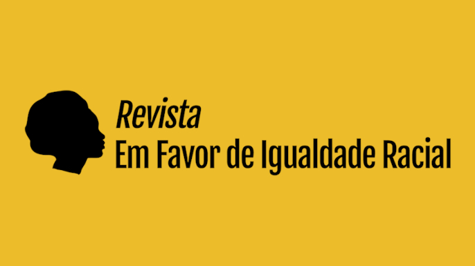 Revista Em Favor de Igualdade Racial,